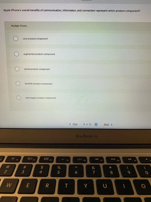 Apple iPhones overall benefits of communication, Information, and connection represent which product component? Multiple Cho