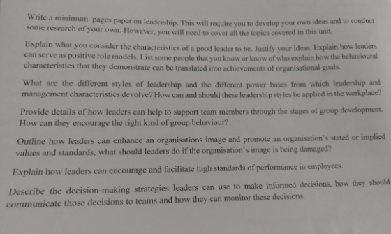 Write a minimum pages paper on leadership. This will require you to develop your own ideas and to conduct some research of yo