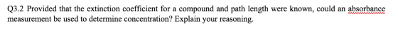Provided that the extinction coefficient for a com