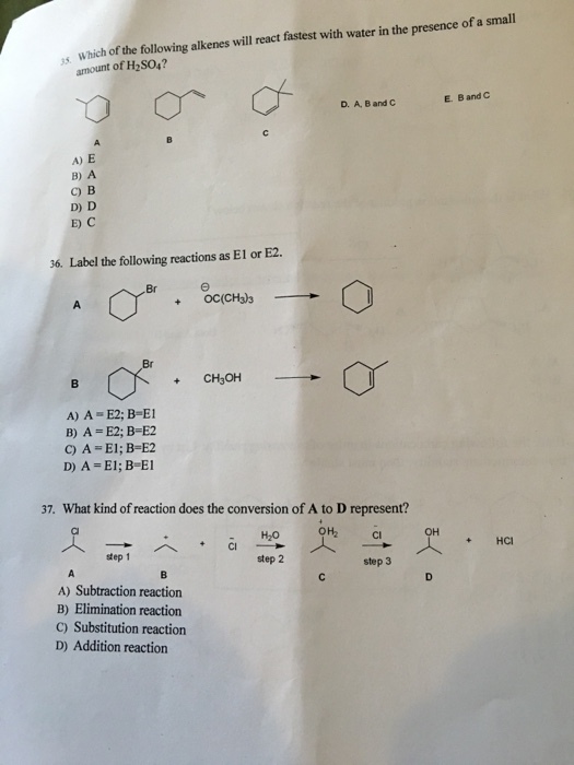 Image for Which of the following alkenes will react the fastest with water in the presence of a small amount of H2SO4?