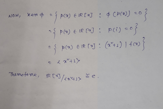Now, ker & a {p(x) E IR [x] : 0 (0 (2)) 20} as p(x) E 1R EN] : P(i)=0} as p(x) E IR (A) : (x+4) | f(x)} a kartly Therefore, I