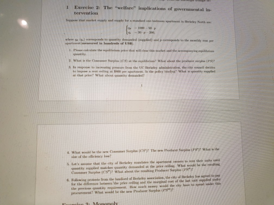 U L iebe! 1 Exercise 2: The welfare implications of governmental in- tervention Suppose that market supply and supply for a