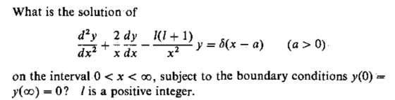 What is the solution of day 2 dy 1(1+1) dx² + xăx x² y = f(x = a) (a > 0). on the interval 0<x< 0, subject to the boundary co