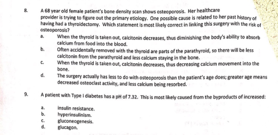 8. A 68 year old female patients bone density scan shows osteoporosis. Her healthcare provider is trying to figure out the p