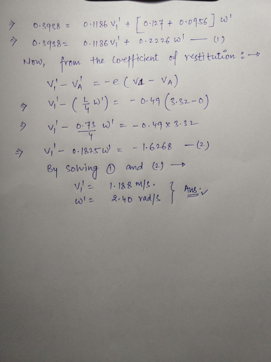 = 0.39382 (02 0.3938 0.1186 v, + [ 0.124 + 0.0956] W 0.1186 vit 0.2226 w Now, from the coefficient of restitution : Vi - VÀ