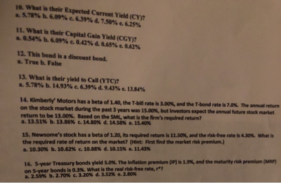 10. What is their Expected Current Yield (CY)? 5.78% b. 6.09% c. 6.39% d. 7.50% e. 6.25% 11. What is their Capital Gain Yield