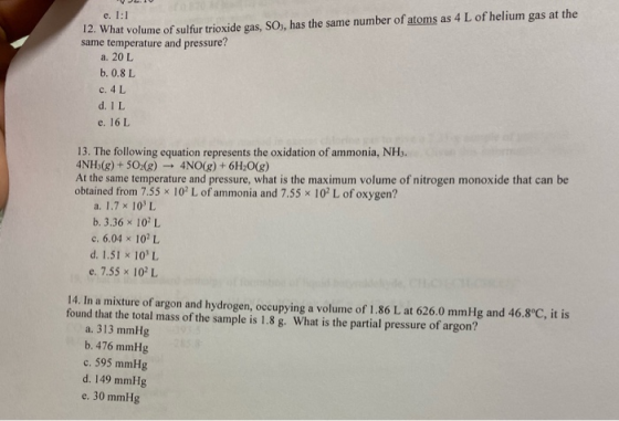 Ya. e. 1:1 12. What volume of sulfur trioxide gas, SOs, has the same number of atoms as 4 L of helium gas at the same temper