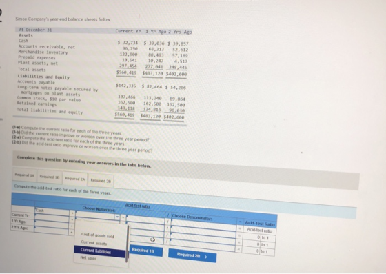 Simon Company s Year end Balance Sheets Follow Current Yr 1 Yr Ago 2 