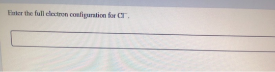 Enter the full electron configuration for CI.