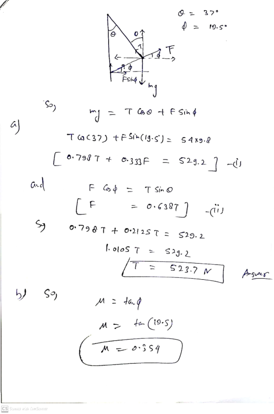 370 19.5 F G Esind mg ça) my Tasot f sin & aj T6(37) tf sin (19.5) = 54x9.8 [ 0.798 T & 0.333 F = 529.2] -as and T Sino F Ci