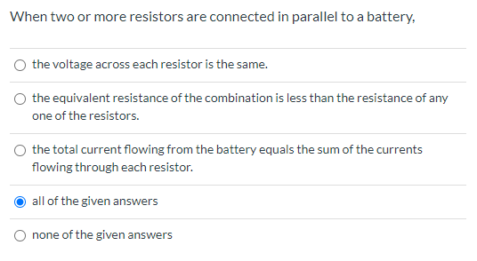 When two or more resistors are connected in parallel to a battery, the voltage across each resistor is the same. the equivale
