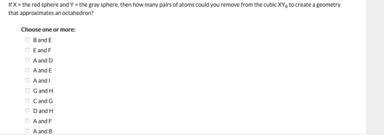 If X = the red sphere and Y = the gray sphere, then how many pairs of atoms could you remove from the cubic XYg to create a g