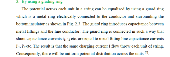 3. By using a grading ring The potential across each unit in a string can be equalized by using a guard ring which is a metal