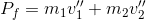 P_f=m_1v_1''+m_2v_2''