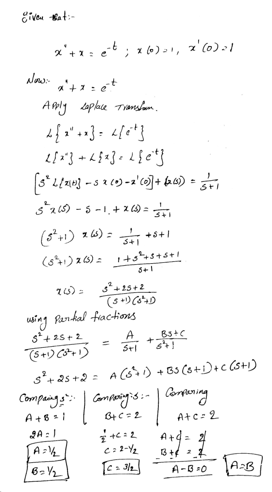 civen that :- x+xzet x (o)-1, 2 x (0) 21 > { Now: x+x: et Apply Laplace Translam. kfz+r} = a[et] 2{2} + hhx} = 2{et 5*L[7