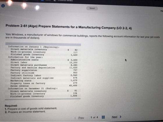 Uw ICldus library Problem 2-61 (Algo) Prepare Statements for a Manufacturing Company (LO 2-2, 4) Yolo Windows, a manufacturer