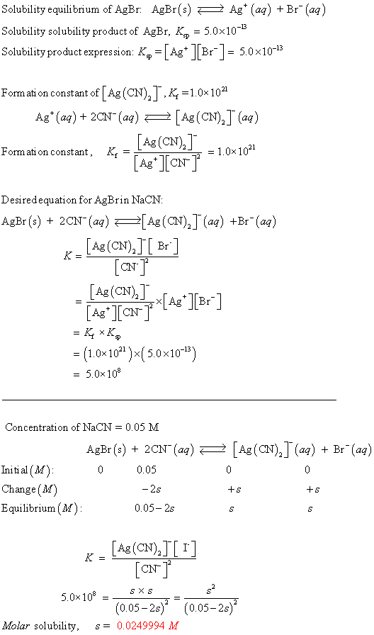Solubility equilibrium of AgBr: AgBr(s) 2 Ag+ (aq) + Br (aq) Solubility solubility product of AgBr, Kg = 5.0x10- Solubility
