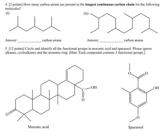 4. [2 points) How many carbon atoms are present in the longest continuous carbon chain for the following molecules? (1) Answe