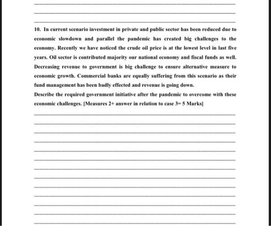 10. In current scenario investment in private and public sector has been reduced due to economic slowdown and parallel the pa
