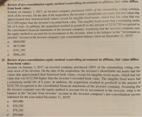 a. C. 22. Review of pre-consolidation equity method (controlling investment in affiliate, fair value differs from book value)