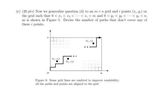 (e) (20 pts) Now we generalize question (d) to an mx n grid and i points (Xi, yi) on the grid such that 0) < x1 < x2 <... < x