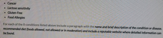 • Cancer • Lactose sensitivity Gluten-Free • Food Allergies For each of the 8 conditions listed above include a paragraph wit