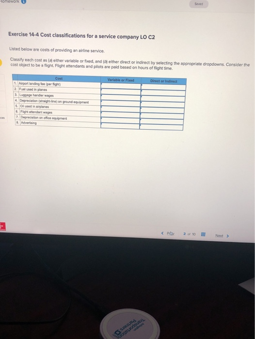 Homework Exercise 14-4 Cost classifications for a service company LO C2 Listed below are costs of providing an airline servic
