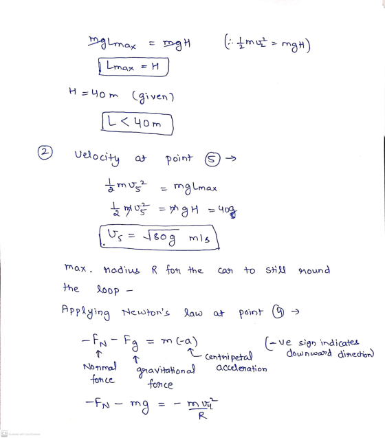 mglman mgh (:1mus = mgh) Lmax EH H=40m (given) L < 40m 2 Velocity at point > mug? mglmax La oss = m gH = 40g Us=roog mis max.