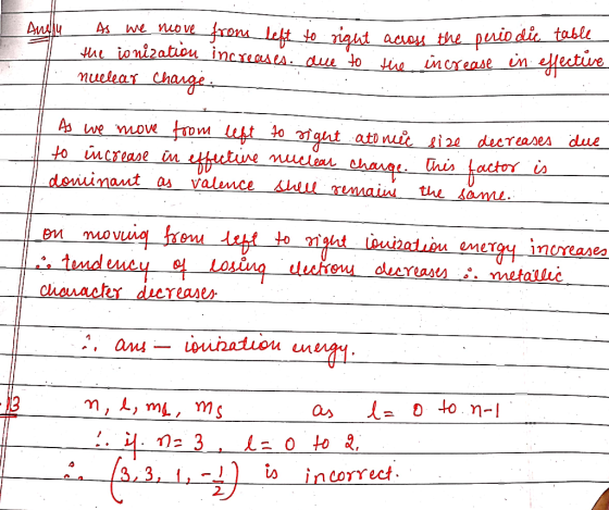 Andhu As we nove from left to right across the periodic table the ionization increases que to the increase in effective nucle