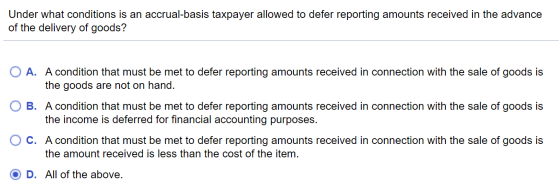 Under what conditions is an accrual-basis taxpayer allowed to defer reporting amounts received in the advance of the delivery