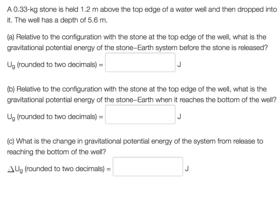 A 0.33-kg stone is held 1.2 m above the top edge o