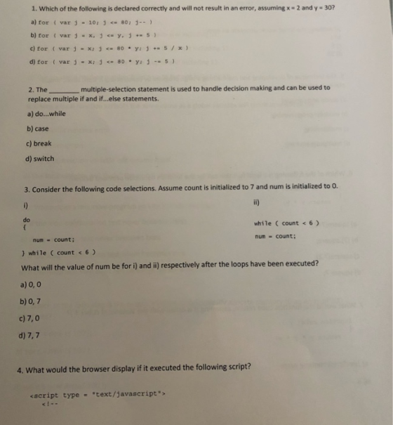 1. Which of the following is declared correctly and will not result in an error, assuming x 2 and y307 a) for (var j - 10; j