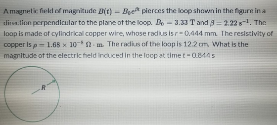 A magnetic field of magnitude B(t) = Boeßt pierces the loop shown in the figure in a direction perpendicular to the plane of