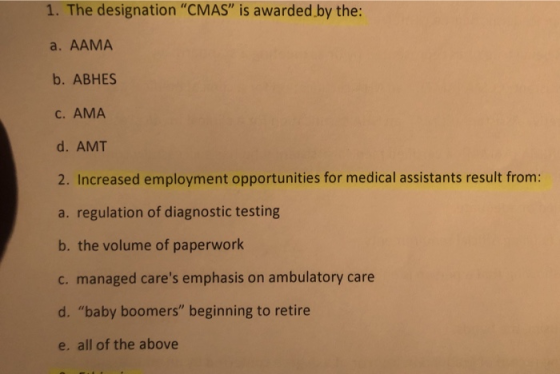 1. The designation CMAS is awarded by the: a. AAMA b. ABHES C. AMA d. AMT 2. Increased employment opportunities for medical
