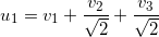 \small u_1=v_1+\frac{v_2}{\sqrt2}+\frac{v_3}{\sqrt2}