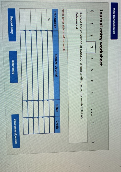 View transaction list Journal entry worksheet < 1 2 3 4 5 6 7 8 ..... 11 > Record the collection of $20,500 of outstanding ac