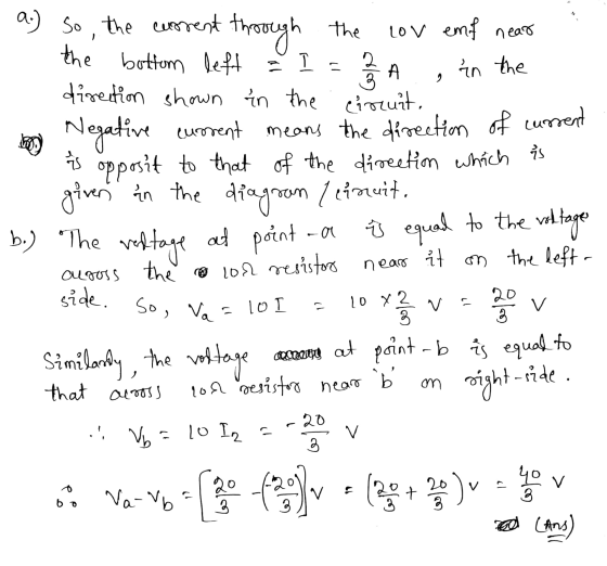 near a.) So the worrent through the the bottom left 2 / direction shown in the circuit. I Lov emf in the A * alross side. So,