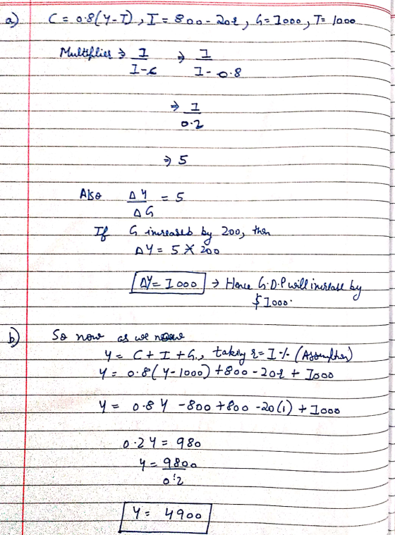 C: 0.8(4-1)-,I=800- 20€, 6=1000, T: 10.00 Multiflies & I 1-4 1-0.8 ²1 02 - 5 Ale AY 5 If G increases G inreased by 200, then