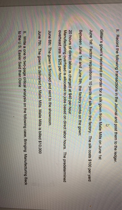 II. Record the following transactions in the Journal and post them to the ledger. Gillians gowns received an order for a si
