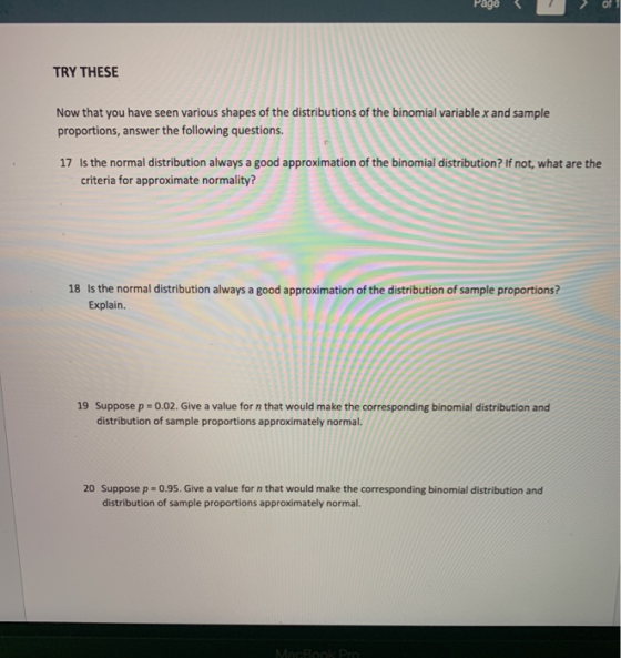 TRY THESE Now that you have seen various shapes of the distributions of the binomial variable x and sample proportions, answe