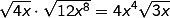 sqrt(4x)*sqrt(12x^8)=4x^4sqrt(3x)