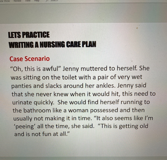 2 ide Show Review View Help Sedih LETS PRACTICE WRITING A NURSING CARE PLAN Case Scenario “Oh, this is awful” Jenny muttered