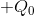 +Q_{0}