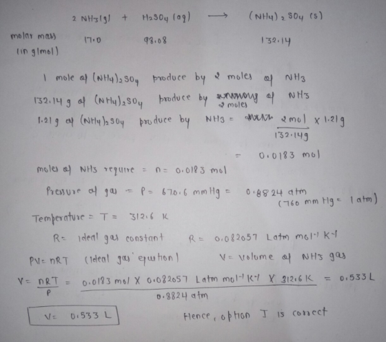2 NH3(g) + H2504 (99) 5 (NH4)2SO4 (s) 17.0 98.08 Molay Mal linglmol) 132.14 I mole of (NH4)2SO4 produce by I moles of NH3 132