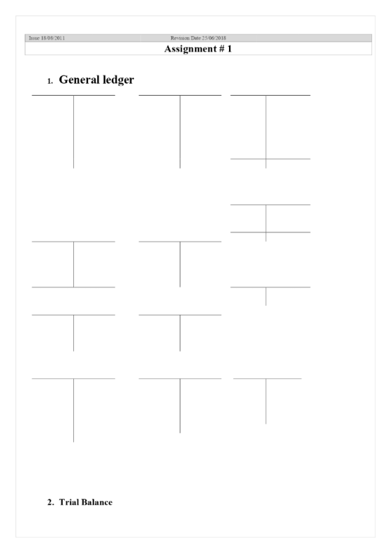 Issue 18 08 2011 Revision Date 25/06 2018 Assignment # 1 1. General ledger 2. Trial Balance