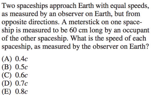 Two spaceships approach Earth with equal speeds, as measured by an observer on Earth, but from opposite directions. A meterst
