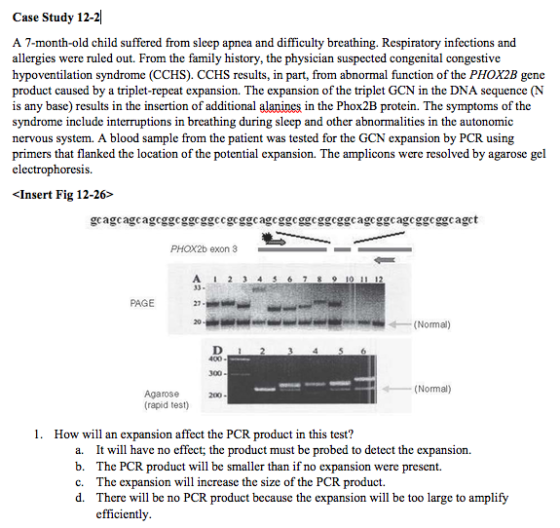 Case Study 12-21 A 7-month-old child suffered from sleep apnea and difficulty breathing. Respiratory infections and allergies