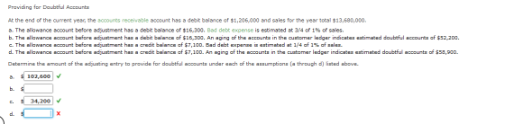 Providing for Doubtful Accounts At the end of the current year, the accounts receivable account has a debit balance of $1,206