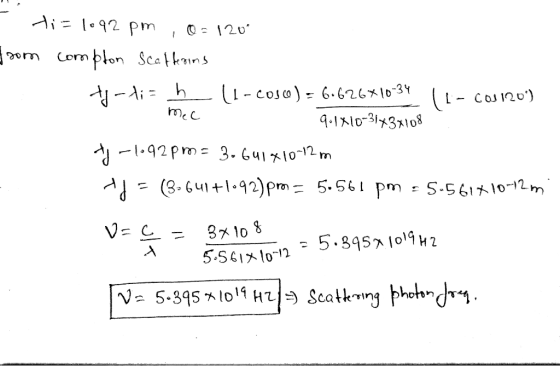 7 An X ray Photon With Wavelength Of 1 92 Pm Scatters Off Of An Electron At Rest HomeworkLib