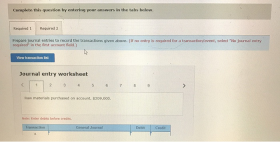 Complete this question by entering your answers in the tabs below. Required 1 Required 2 Prepare journal entries to record th